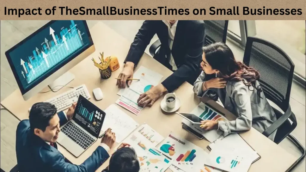 Impact of TheSmallBusinessTimes on Small Businesses